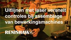 Uitlijnen met laser versnelt controles bij assemblage van bewerkingsmachines